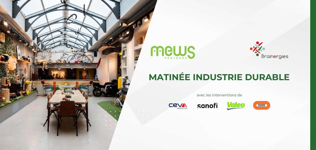 🤝Matinée Mews Partners x Brainergies : Co-construire pour une industrie durable